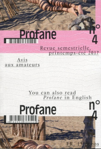 Profane N° 4, printemps-été 2017 - Soyer Carine