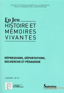 En Jeu N° 13, juin 2019 : Répressions, déportations. Recherche et pédagogie - Hamelin Bertrand ; Heimberg Charles