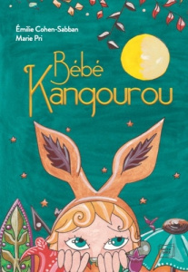 Bébé kangourou - Cohen-Sabban Emilie ; Pri Marie