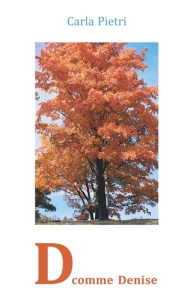 D comme Denise - Pietri Carla