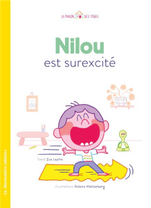 Nilou est surexcité - Lastra Eva ; Meklemberg Océane