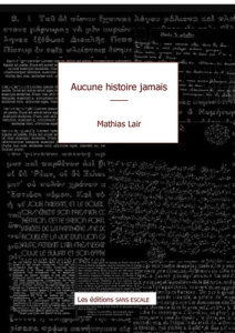 Aucune histoire jamais - Lair Mathias