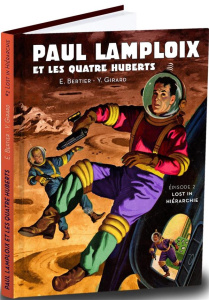 Paul Lamploix et les quatre Huberts Tome 2 : Lost in hiérarchie - Bertier Emile ; Girard Yann