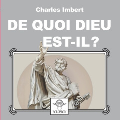 De quoi Dieu est-il ? - Imbert Charles