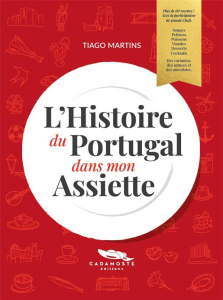 L'Histoire du Portugal dans mon Assiette - Martins Tiago ; Canivet Da Costa Sandra