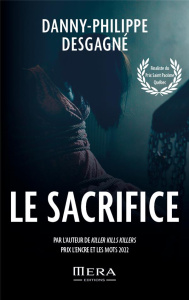 Le sacrifice - Desgagné Danny-Philippe