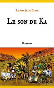 Le son du Ka - Jean-Denis Ludvik