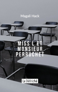 Miss L et Monsieur Perruchet - Hack Magali