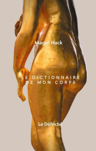 Le Dictionnaire de mon corps - Hack Magali ; Le Défriché editions