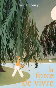 La force de vivre - Noury Tosca