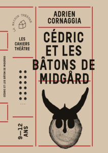 Cédric et les bâtons de Midgård - Cornaggia Adrien