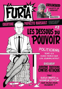 La Furia N° 2, avril-mai-juin 2022 : Les dessous du pouvoir - Magné Laura ; Obertone Laurent