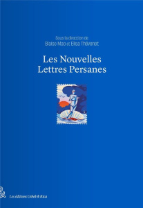 Les Nouvelles Lettres Persanes - Mao Blaise ; Thévenet Elisa