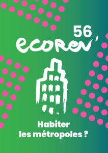 EcoRev' N° 56, été 2024 : Habiter les métropoles - ECOREV