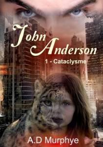 John Anderson - Tome 1. Cataclysme - Murphye Ad