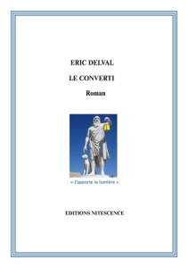 Le converti - DELVAL ERIC
