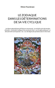 Le zodiaque dans les déterminations de sa vie cyclique. - Les figures géométriques de Platon en mouv - Peyrebrune Olivier