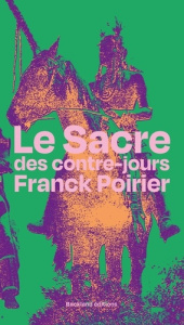 Le sacre des contre-jours - Poirier Franck