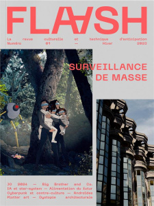 Flaash N° 1, hiver 2023 : Surveillance de masse - Mathieu Nicolas ; Bienvenu Ugo ; Lemant Aurélien ;