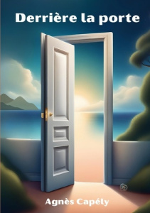 Derrière la porte - Capély Agnés