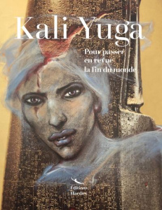 Kali yuga. Échappée annuelle de création et survie - COLLECTIF/VELTER