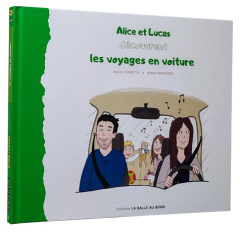 Alice et Lucas découvrent Tome 2 : Alice et Lucas découvrent les voyages en voiture - Corbetta Marion ; Bérenger Noémie
