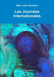 Les Journées Internationales - Nootens Marc-jean