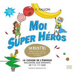 Moi super héros - Fallon Martine