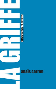 La griffe - Carron Anaïs