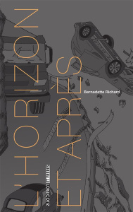 L'horizon et après - Richard Bernadette ; Aeschlimann Catherine