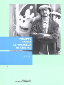 Philippe Rahmy, le voyageur de cristal - Lepori Pierre