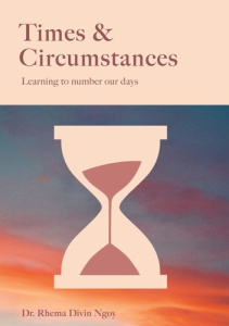 Times circumstances. Learning to number our days - Ngoy Rhema divin