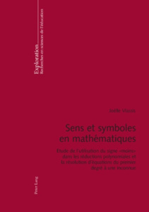 Sens et symboles en mathématiques : étude de l'utilisation du signe moins dans les réductions polyno - Vlassis Joelle