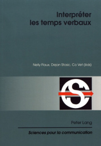 Interpréter les temps verbaux - Flaux Nelly ; Stosic Dejan ; Vet Co