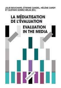 La médiatisation de l'évaluation. Edition bilingue français-anglais - Bouchard Julie ; Candel Etienne ; Cardy Hélène ; G