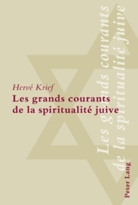 Les grands courants de la spiritualité juive - Krief Hervé