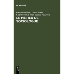 LE METIER DE SOCIOLOGUE. PREALABLES EPISTEMOLOGIQUES, 5E EDITION - Bourdieu Pierre ; Chamboredon Jean-Claude ; Passer
