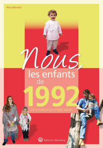 Nous, les enfants de 1992. De la naissance à l'age adulte, 7e édition - Bernardi Alicia