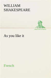As you like it. French - Shakespeare William ; Shakespeare W