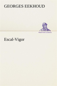Escal-Vigor - Eekhoud Georges