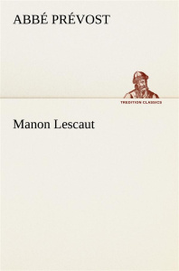 Manon Lescaut - Prévost Abbé