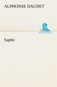 Sapho - Daudet Alphonse ; Daudet A