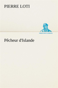 Pêcheur d'Islande - Loti Pierre ; Loti P