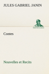 Contes, Nouvelles et Recits - Janin Jules gabriel