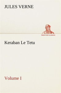 Keraban Le Tetu, Volume I - Verne Jules ; Verne J