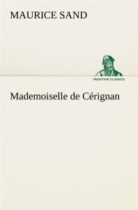 Mademoiselle de Cérignan - Sand Maurice