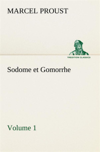 Sodome et Gomorrhe—Volume 1 - Proust Marcel ; Proust M