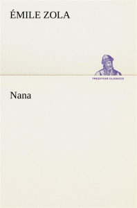Nana - Zola Emile ; Zola E