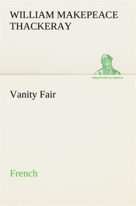 Vanity Fair. French - Thackeray William makepeace ; Thackeray W