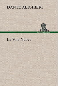 La vita nuova. La vita nuova - Dante Alighieri